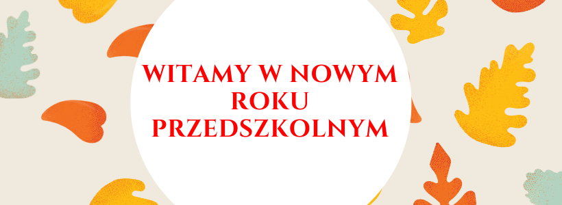 Witamy w nowym roku przedszkolnym