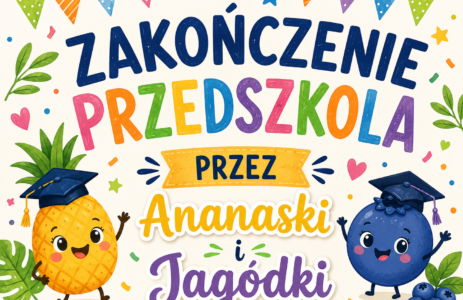 Zakończenie przedszkola u Ananasków i Jagódek